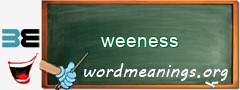 WordMeaning blackboard for weeness